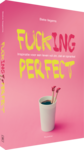 Fuck(ing) Perfect